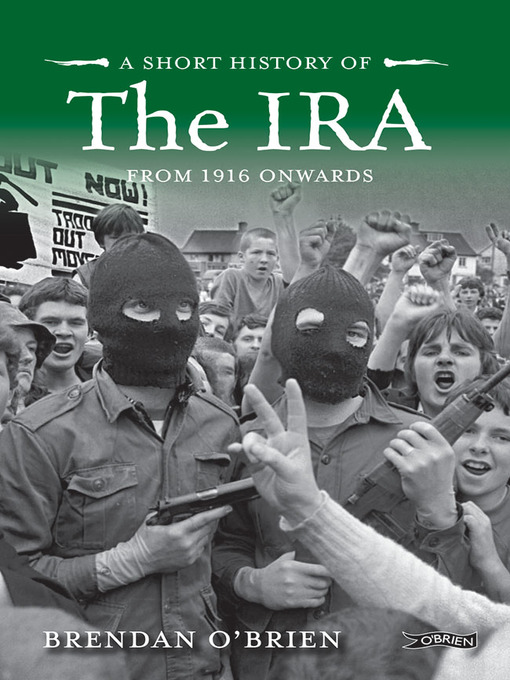Title details for A Short History of the IRA by Brendan O'Brien - Available